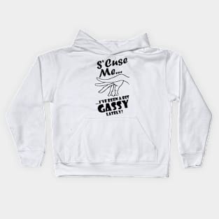 Excuse Me...I've Been Gassy Lately! Kids Hoodie